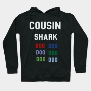 Cousin Shark Doo Doo Hoodie